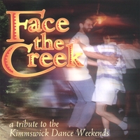Various Artists : Face the Creek: a tribute to the Kimmswick Dance Weekends
