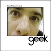 FAC PRODUCTIONS: Geek