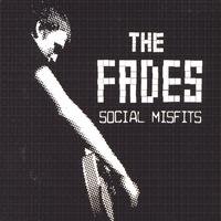 THE FADES: Social Misfits