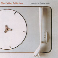 THE FADING COLLECTION: Interactive Family Radio