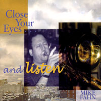 MIKE FAHN: Close Your Eyes...and Listen