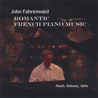 John Fahrenwald : Romantic French Piano Music