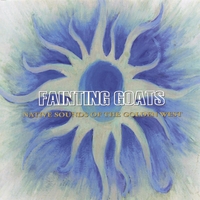 FAINTING GOATS: Native Sounds of the Golden West