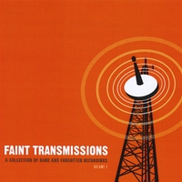 Various Artists : Faint Transmissions, Vol. 2