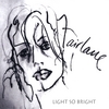 Fairlane: Light So Bright