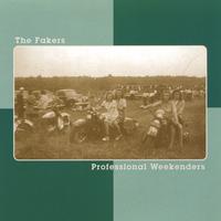 THE FAKERS: Professional Weekenders