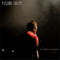 FALLEN LEAFS: We believe in heroes