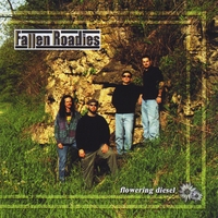 Fallen Roadies : Flowering Diesel