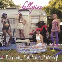Fallopian : Dammit, Eat Your Pudding!