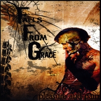 Falls From Grace : Pleasure and Pain