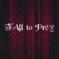 Fall To Prey : Fall To Prey