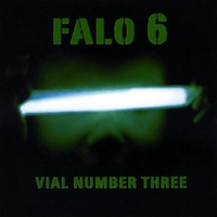 Falo 6 : Vial Number Three