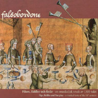 Falsobordone : Figs, Fiddles And Fine Play - A Musical Taste Of The 14th Century