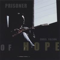 CHRIS FALSON: Prisoner Of Hope