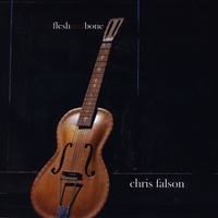 Chris Falson : Flesh & Bone