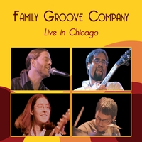 Family Groove Company : Live in Chicago