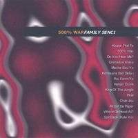 FAMILY SENCI: 500% War