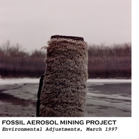 Fossil Aerosol Mining Project : Environmental Adjustments, March 1997