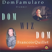 Dom Famularo, Francois Quillet : Dom Wiz Dom
