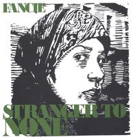 FANCIE: Stranger To None