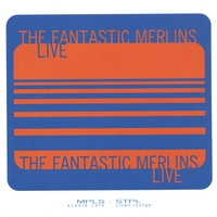 FANTASTIC MERLINS: Live
