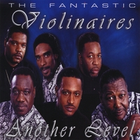 The Fantastic Violinaires : Another Level