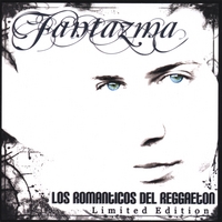 FANTAZMA: Los Romanticos Del Reggaeton