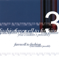 Farewell to Fashion : You Couldn't Possibly