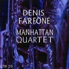 DENIS FARFONE: Manhattan Quartet