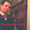 DENIS FARFONE: The Secret's Out