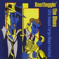 Various Artists : 13th Annual Fargo Blues Festival: Bootleggin' the Blues