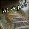 FAR OFF PLACE: far off place