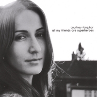 COURTNEY FARQUHAR: All My Friends Are Superheroes