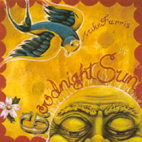 Mike Farris : Goodnight Sun