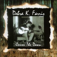 Debra Farris : Comes The Dawn