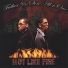 FATHER & SON ALL N ONE: Hot like Fire