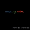 FASTER! FASTER!: Music.Sex.Coffee