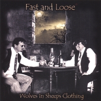 FAST AND LOOSE: Wolves in Sheeps Clothing