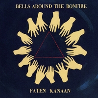 Faten Kanaan : Bells Around the Bonfire