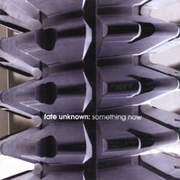 Fate Unknown : Something Now