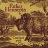FATHER HENNEPIN: Crooked With Gin