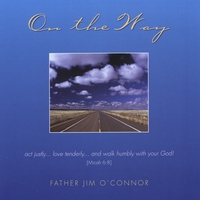 FATHER JIM O'CONNOR: On The Way