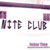 FATHER TIME: Nite Club