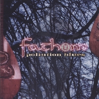Fathom : Pollution Blues