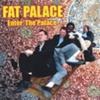 FAT PALACE: Enter: The Palace