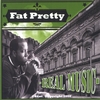 FAT PRETTY: Real Music
