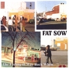 FAT SOW: The Feeling Of Way Back When