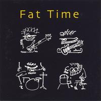 Fat Time : Fat Time