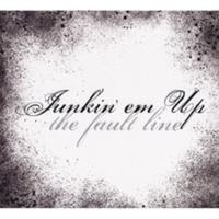 THE FAULT LINE: Junkin' Em Up