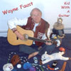 WAYNE FAUST: Kid With A Guitar